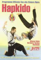 Hapkido. Programma ufficiale fino alla cintura nera di Alfonso Rubio edito da Jute Sport