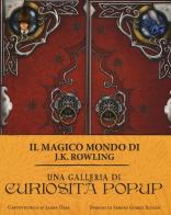 Una galleria di curiosità pop-up. Il magico mondo di J.K. Rowling. Ediz. a colori di James Diaz edito da Panini Comics