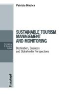 Sustainable tourism management and monitoring. Destination, business and stakeholder perspectives di Patrizia D. Modica edito da Franco Angeli
