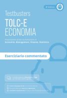 Testbusters TOLC-E. Eserciziario commentato di Testbusters edito da Testbusters