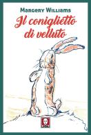 Il coniglietto di velluto di Margery Williams edito da Lindau