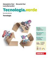 Tecnologia.verde Confezione Tecnologia, Informatica e Disegno. Per le Scuole superiori. Con ebook. Con espansione online di Giampietro Paci, Riccardo Paci, Lucia Bernardini edito da Zanichelli