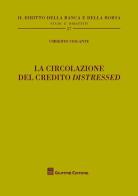 La circolazione del credito «distressed» di Umberto Violante edito da Giuffrè