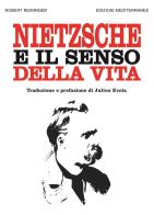 Nietzsche e il senso della vita di Robert Reininger edito da Edizioni Mediterranee