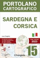 Sardegna e Corsica. Portolano cartografico di Luca Tonghini edito da Edizioni Il Frangente