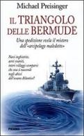 Il triangolo delle Bermude. Una spedizione svela il mistero dell'«Arcipelago maledetto» di Michael Preisinger edito da Piemme