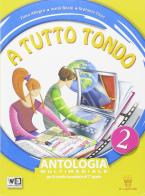 A tutto tondo. Con Letteratura. Per la Scuola media. Con DVD. Con e-book. Con espansione online vol.2 di F. Allegro, I. Bosio, S. Tozzi edito da Il Capitello