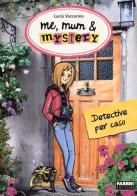 Detective per caso. Me, mum & mistery vol.1 di Lucia Vaccarino edito da Fabbri