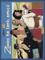 Zorro ha tanti amici! edito da Edicart
