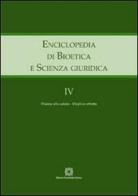 Enciclopedia di bioetica e scienza giuridica vol.4 edito da Edizioni Scientifiche Italiane