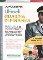 Concorsi per ufficiali Guardia di Finanza. Manuale ed eserciziario. Con CD-ROM edito da Nissolino