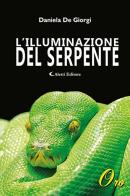 L' illuminazione del serpente di Daniela De Giorgi edito da Aletti