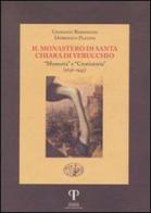 Il monastero di Santa Chiara di Verucchio. «Memoria» e «Cronistoria» (1636-1945) di Giovanni Rimondini, Domenico Pazzini edito da Pazzini