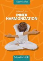 Manual for inner harmonization di Falco Tarassaco edito da Damanhur