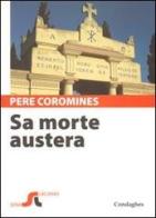 Morte austera (Sa) di Pere Coromines edito da Condaghes