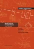 Manuale del fotochimico. Tecniche e metodologie edito da Bononia University Press