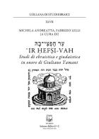 Ir Hefsi-Vah. Studi di ebraistica e giudaistica in onore di Giuliano Tamani edito da Belforte Salomone