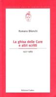 La ghisa delle cure e altri scritti (1927-1989) di Romano Bilenchi edito da Cadmo