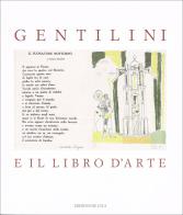 Gentilini e il libro d'arte edito da De Luca Editori d'Arte