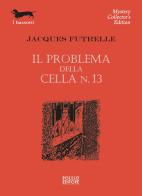 Il problema della cella n°13 di Jacques Futrelle edito da Polillo