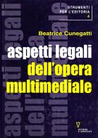 Aspetti legali dell'opera multimediale di Beatrice Cunegatti edito da Guerini e Associati