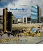 Barcellona 2011. Storie urbane di Chiara Ingrosso, Mario Spada edito da CLEAN