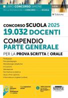 Concorso Scuola 2025. 19.032 docenti. Compendio. Parte Generale per la prova scritta e orale. Con estensioni online. Con software di simulazione edito da Edizioni Giuridiche Simone