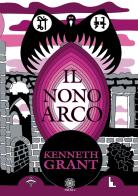 Il nono arco di Kenneth Grant edito da Psiche 2