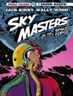 Sky Masters of the Space Force vol.1 di Jack Kirby, Wally Wood edito da Editoriale Cosmo