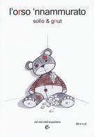 L' orso 'nnammurato. Con CD-Audio di Sollo & Gnut edito da Ad Est dell'Equatore