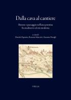 Dalla cava al cantiere. Risorse e paesaggio nell'area pontina fra Medioevo ed età moderna edito da Viella