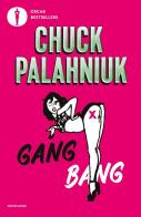 Gang bang di Chuck Palahniuk edito da Mondadori