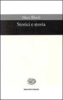 Storici e storia di Marc Bloch edito da Einaudi