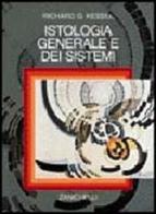 Istologia generale e dei sistemi di Richard G. Kessel edito da Zanichelli