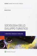 Sociologia dello sviluppo turistico vol.1 di Nicolò Costa edito da CEDAM