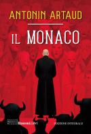 Il monaco. Ediz. integrale di Antonin Artaud edito da Rusconi Libri