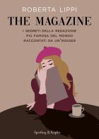 The magazine. I segreti della redazione più famosa del mondo raccontati da un'insider di Roberta Lippi edito da Sperling & Kupfer
