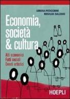 Economia, società & cultura. Per le Scuole superiori di Lorena Patacchini, Rosalba Salzano edito da Hoepli