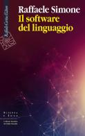 Il software del linguaggio di Raffaele Simone edito da Raffaello Cortina Editore