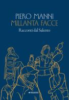 Millanta facce. Racconti dal Salento di Piero Manni edito da Manni