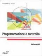 Programmazione e controllo di Anna M. Arcari edito da McGraw-Hill Education