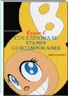 Il piacere di collezionare stampe contemporanee di Salamon G. Alvise edito da Allemandi