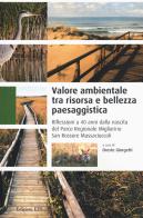 Valore ambientale tra risorsa e bellezza paesaggistica. Riflessioni a 40 anni dalla nascita del Parco Regionale Migliarino San Rossore Massaciuccoli edito da Edizioni ETS