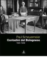 Paul Scheuermeier. Contadini del Bolognese (1923-1928) edito da CLUEB