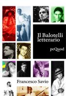 Il Balotelli letterario di Francesco Savio edito da Pequod