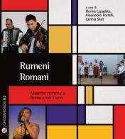 Rumeni romani. Musiche rumene a Roma e nel Lazio. Con CD-Audio edito da Nota