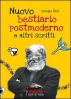 Nuovo bestiario postmoderno e altri scritti di Giorgio Celli edito da Stampa Alternativa