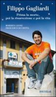 Filippo Gagliardi. Prima la morte, poi la risurrezione e poi la vita di Roberta Leone, Francesco Occhetta edito da Velar