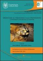 Orientare al tirocinio e alle professioni. L'Università incontra le aziende edito da Nuova Cultura