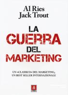 La guerra del marketing di Al Ries, Jack Trout edito da Anteprima Edizioni